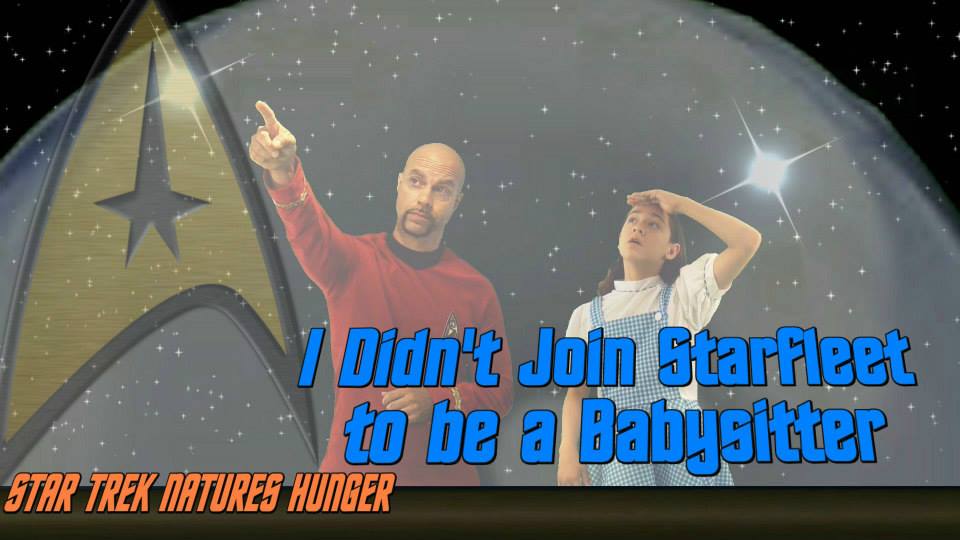 i-didnt-join-starfleet-to-be-a-babysitter